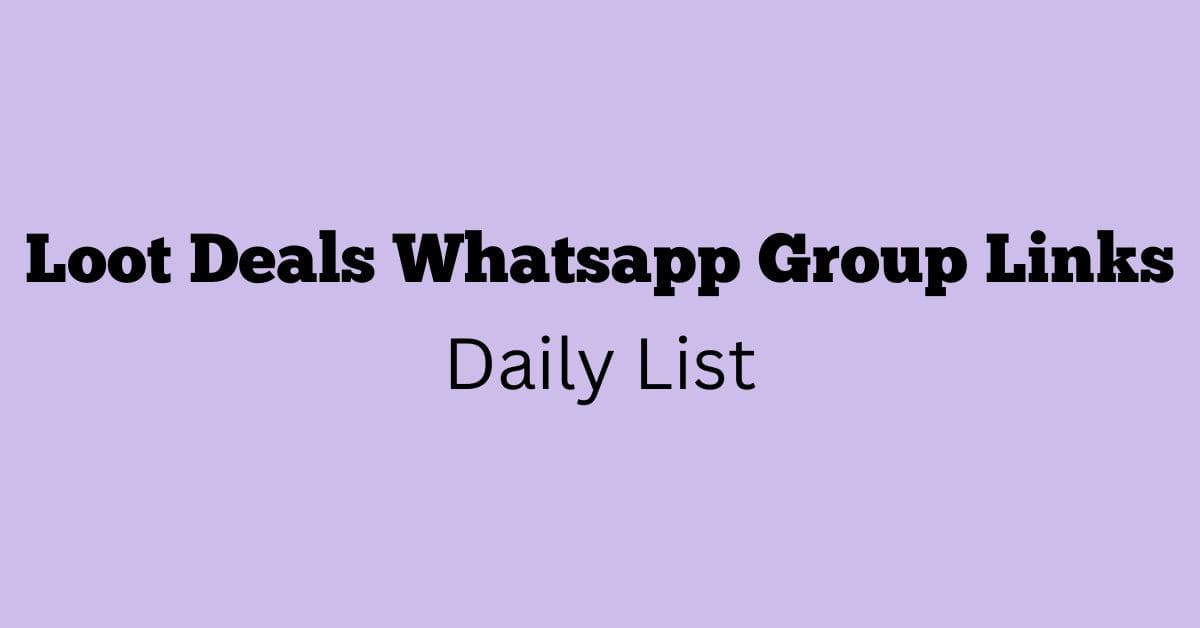 Loot Deals Whatsapp Group Links Daily List