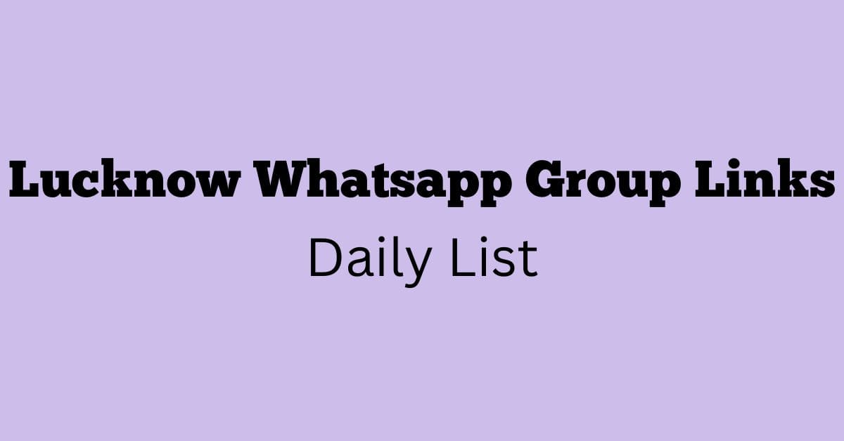 Lucknow Whatsapp Group Links Daily List