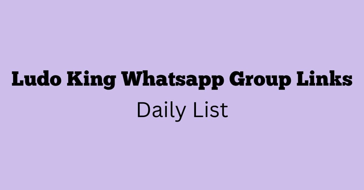 Ludo King Whatsapp Group Links Daily List