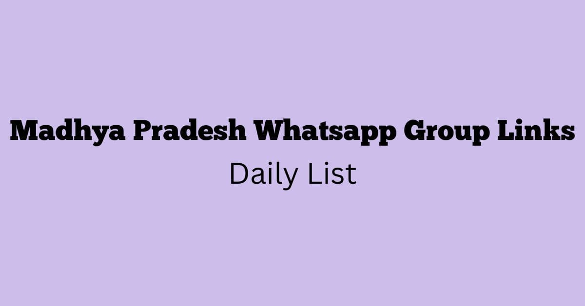 Madhya Pradesh Whatsapp Group Links Daily List