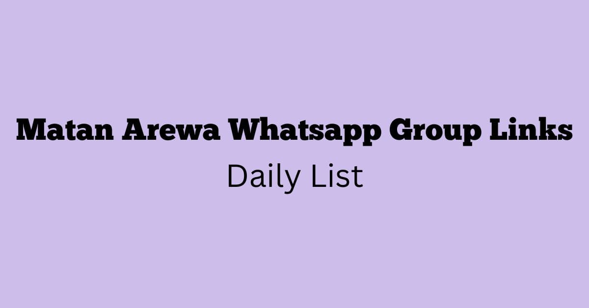 Matan Arewa Whatsapp Group Links