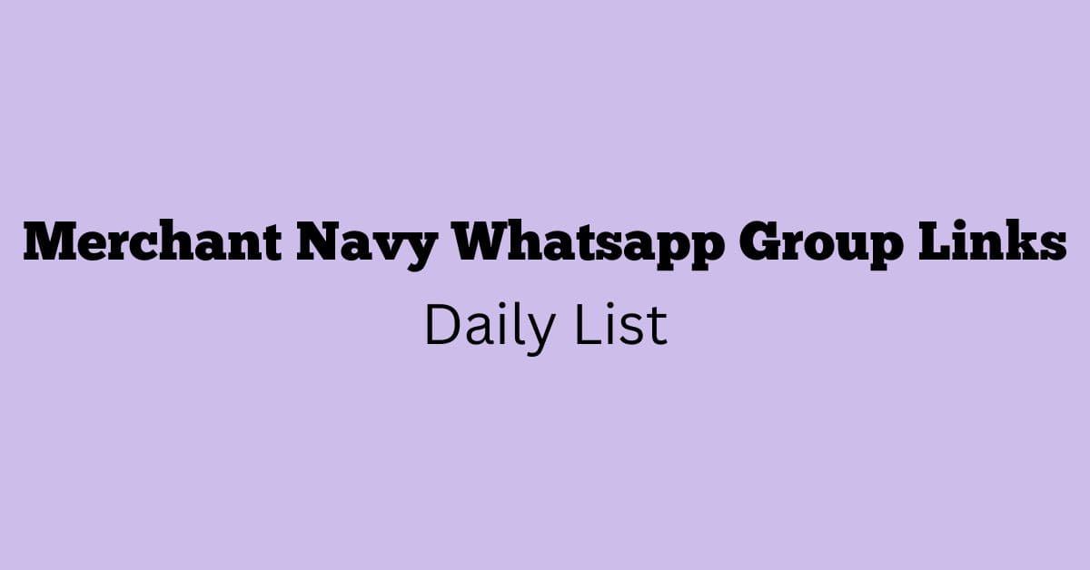 Merchant Navy Whatsapp Group Links Daily List