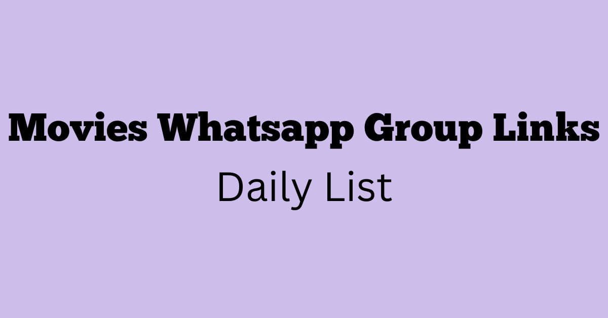 Movies Whatsapp Group Links Daily List