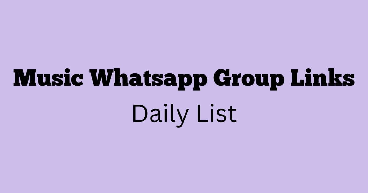 Music Whatsapp Group Links Daily List