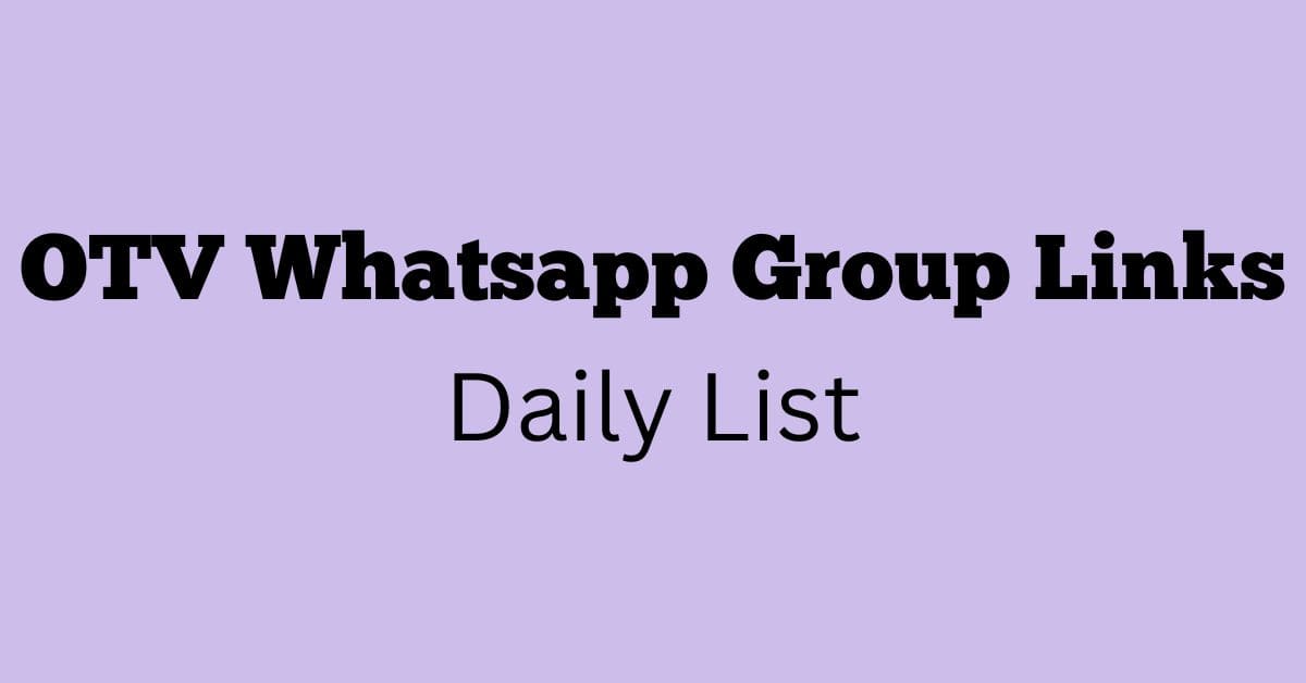 OTV Whatsapp Group Links Daily List