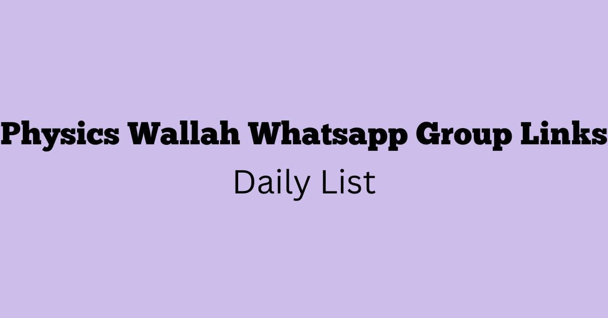 Physics Wallah Whatsapp Group Links Daily List