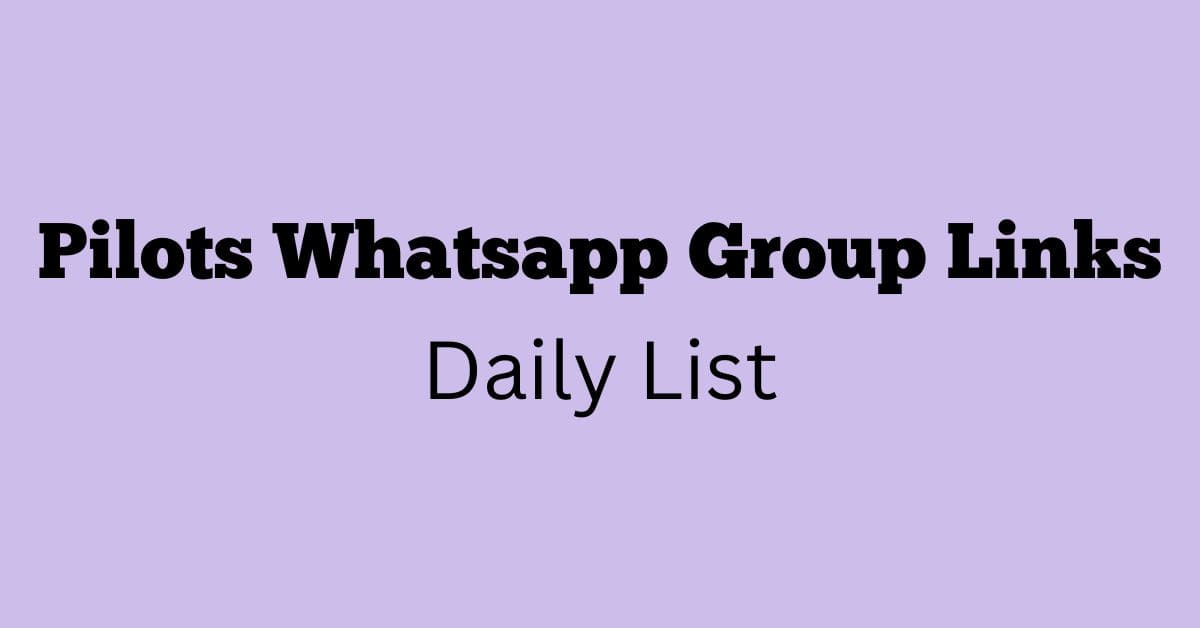 Pilots Whatsapp Group Links Daily List