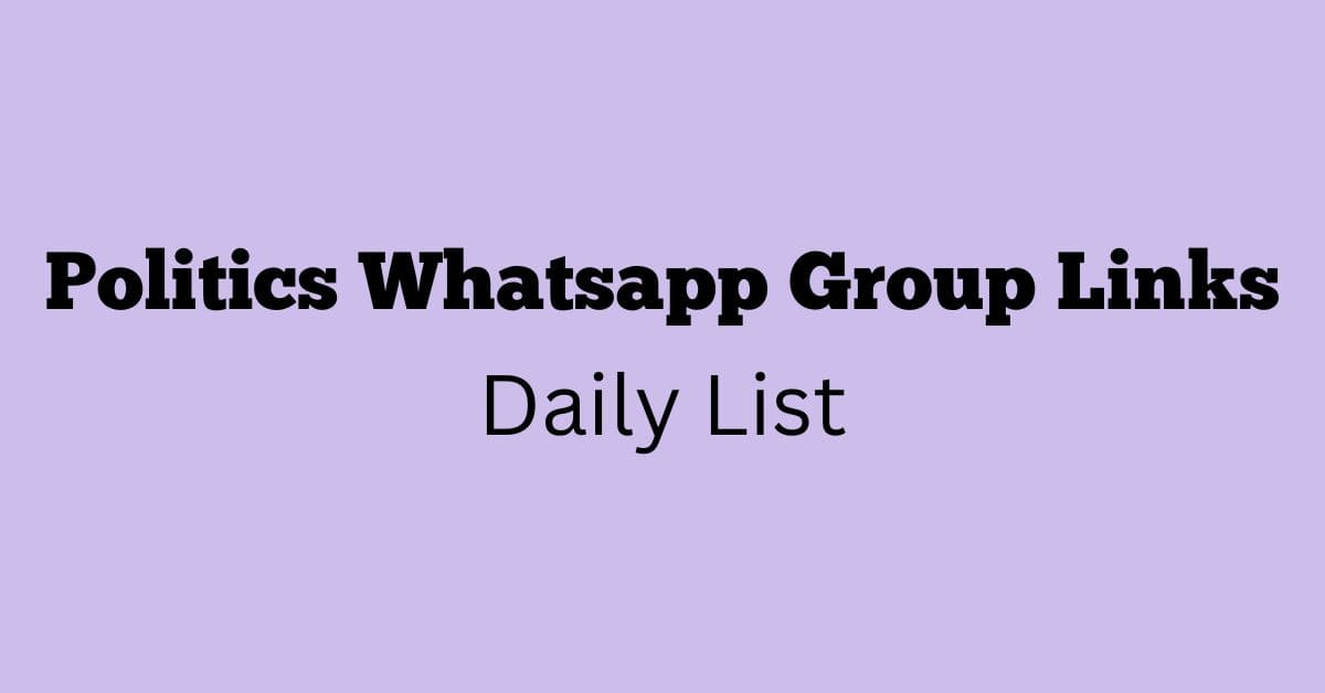 Politics Whatsapp Group Links Daily List