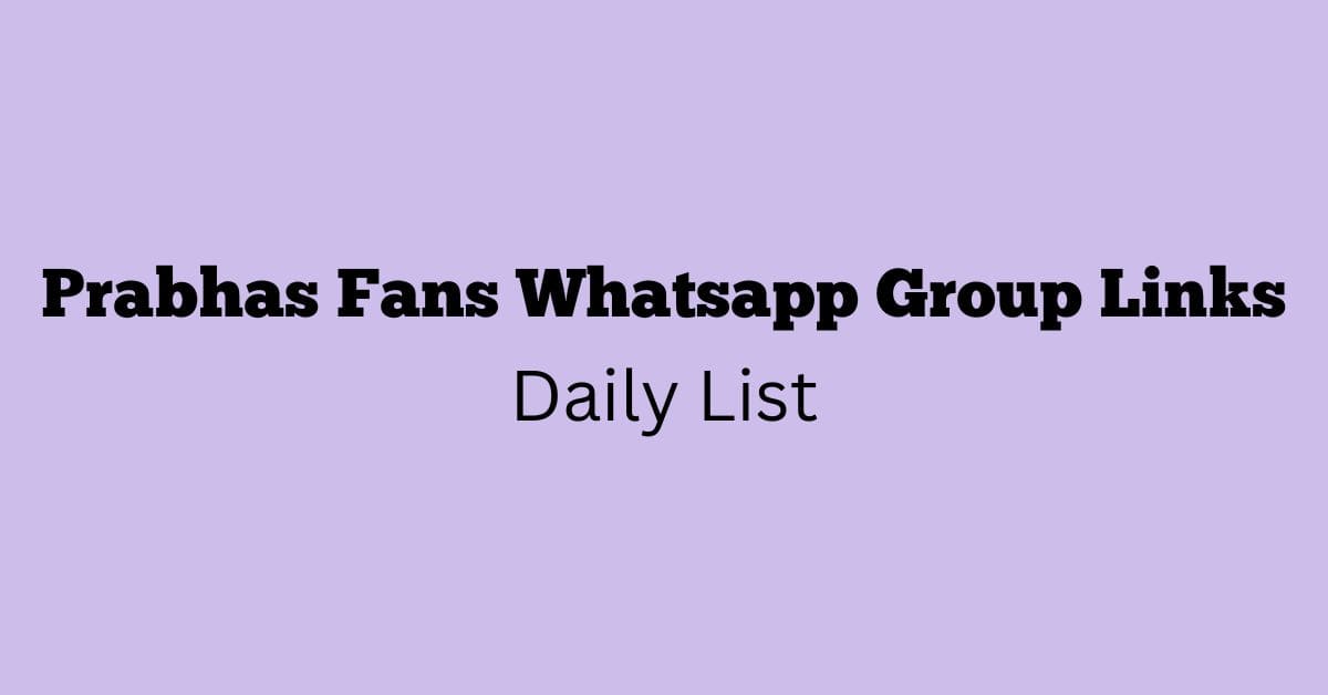 Prabhas Fans Whatsapp Group Links Daily List