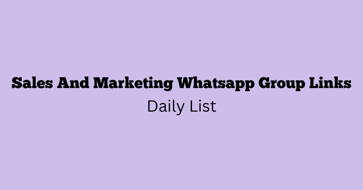 Sales And Marketing Whatsapp Group Links Daily List