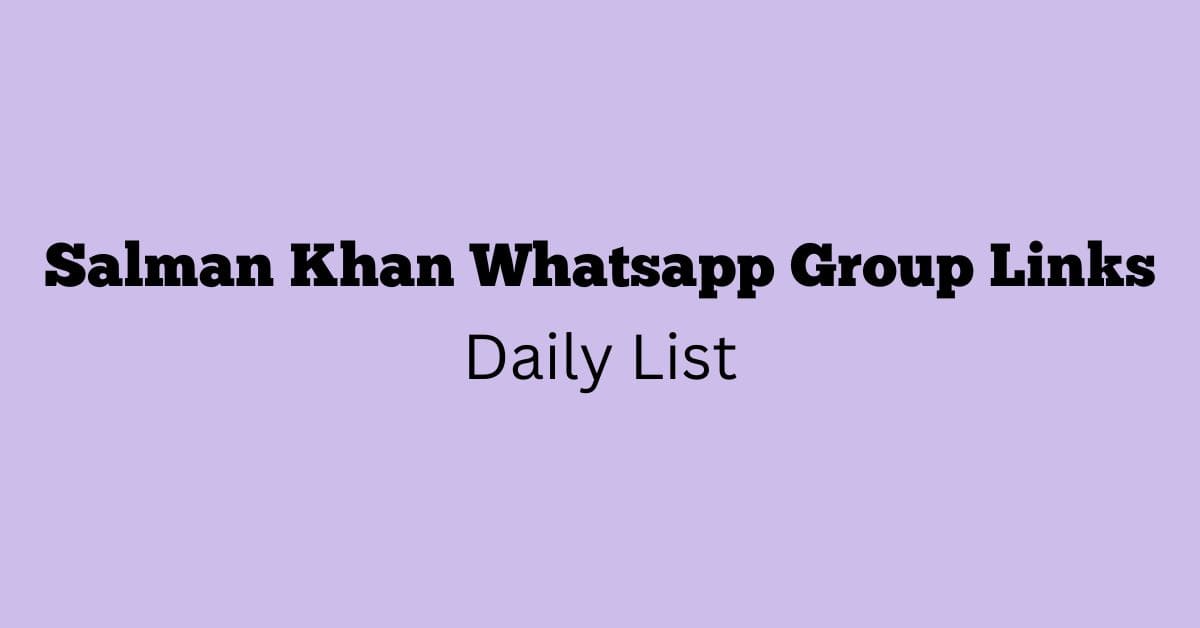 Salman Khan Whatsapp Group Links Daily List