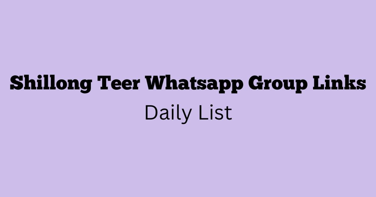 Shillong Teer Whatsapp Group Links Daily List