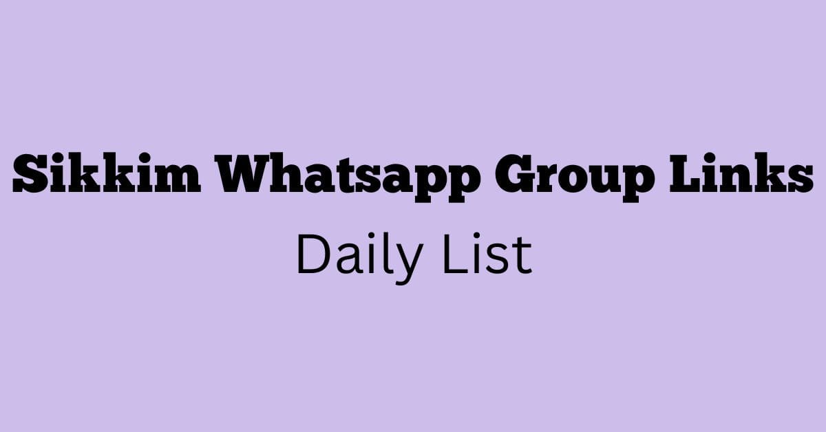 Sikkim Whatsapp Group Links Daily List