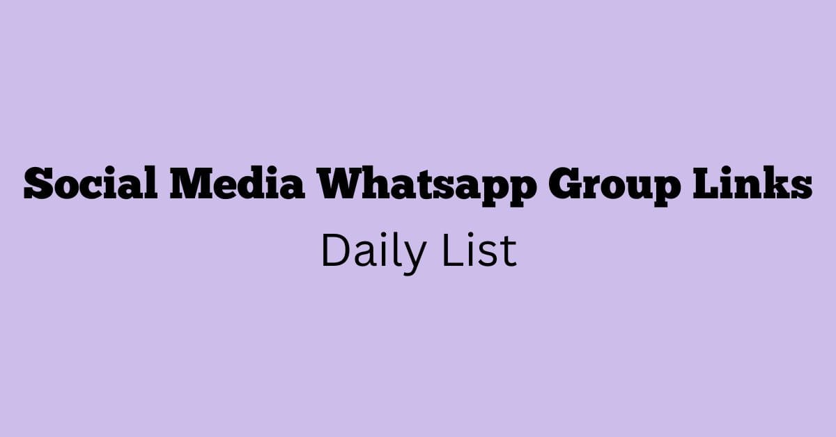 Social Media Whatsapp Group Links Daily List