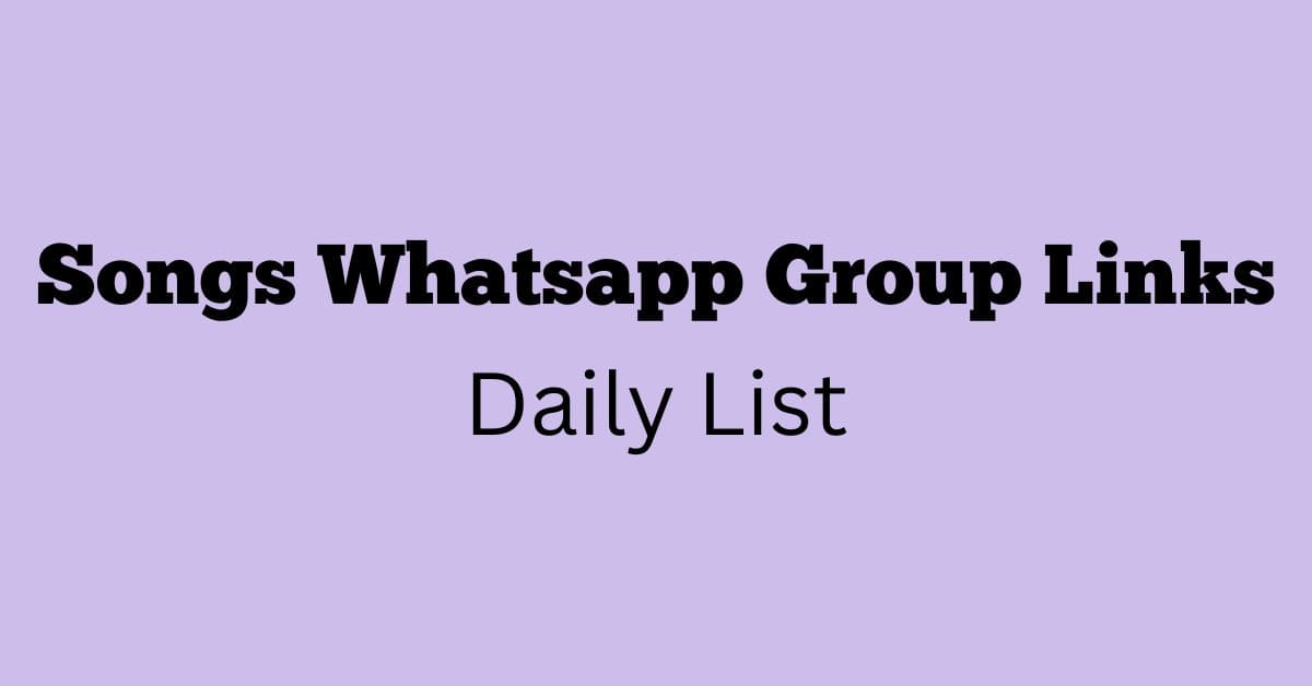 Songs Whatsapp Group Links Daily List