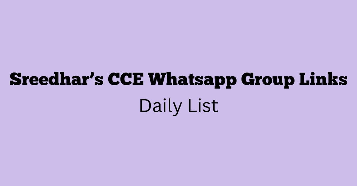 Sreedhar’s CCE Whatsapp Group Links Daily List