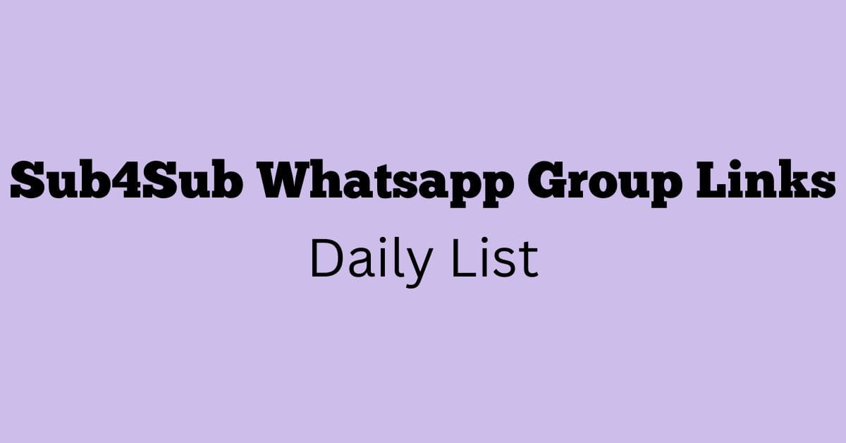 Sub4Sub Whatsapp Group Links Daily List