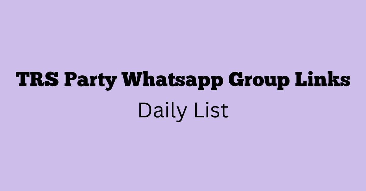 TRS Party Whatsapp Group Links Daily List