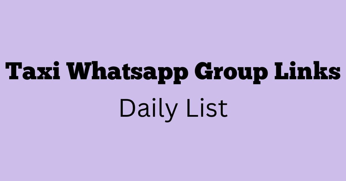 Taxi Whatsapp Group Links Daily List