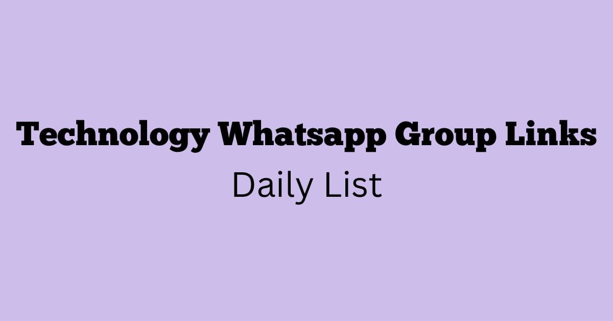 Technology Whatsapp Group Links Daily List