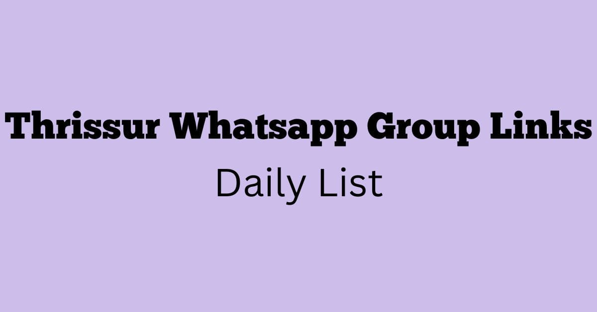 Thrissur Whatsapp Group Links Daily List