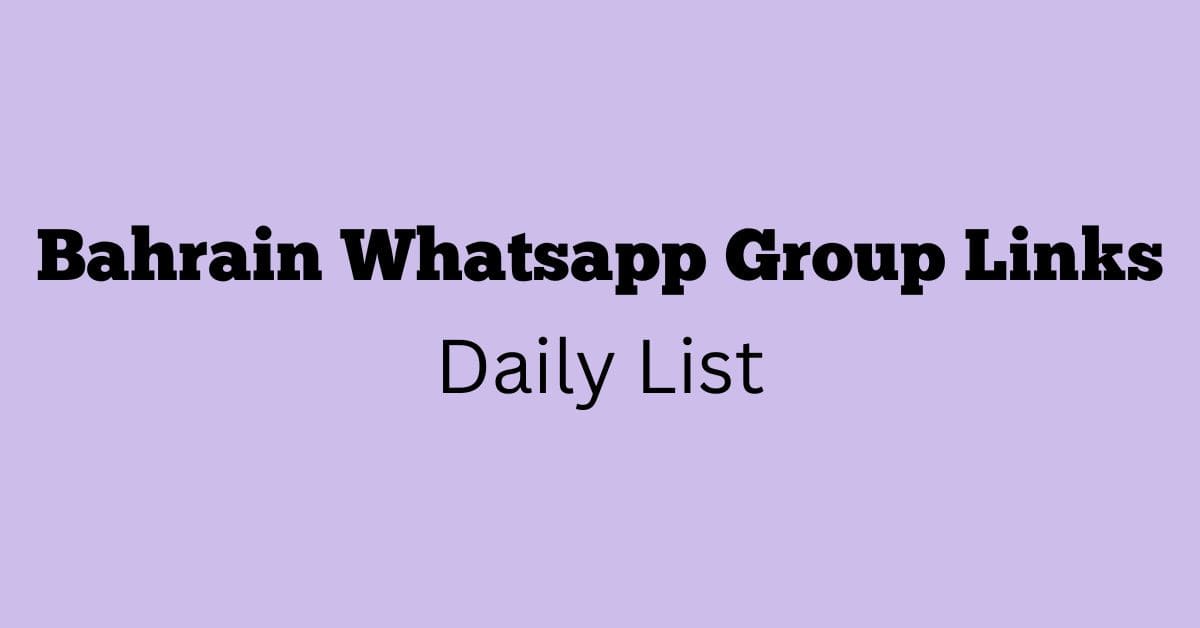 Bahrain Whatsapp Group Links Daily List