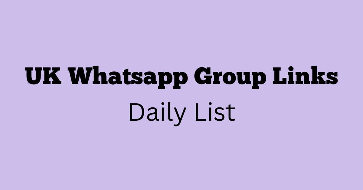 UK Whatsapp Group Links Daily List