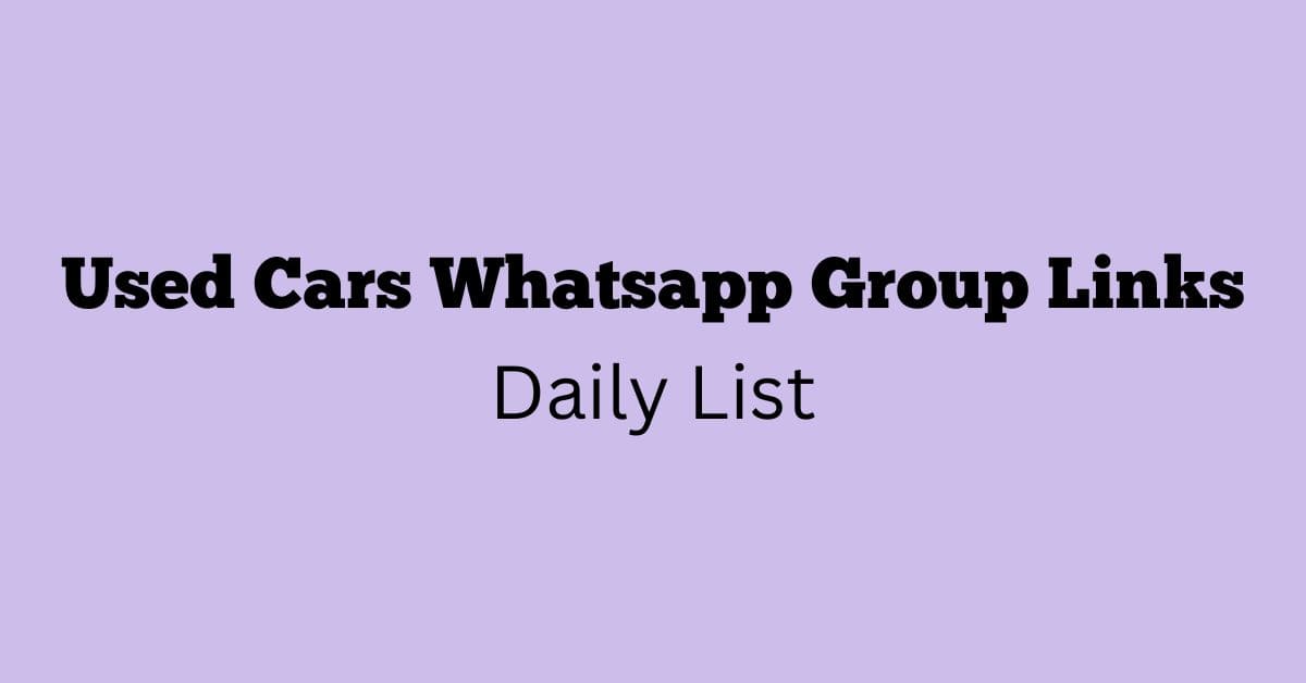 Used Cars Whatsapp Group Links Daily List