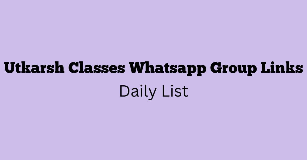 Utkarsh Classes Whatsapp Group Links Daily List