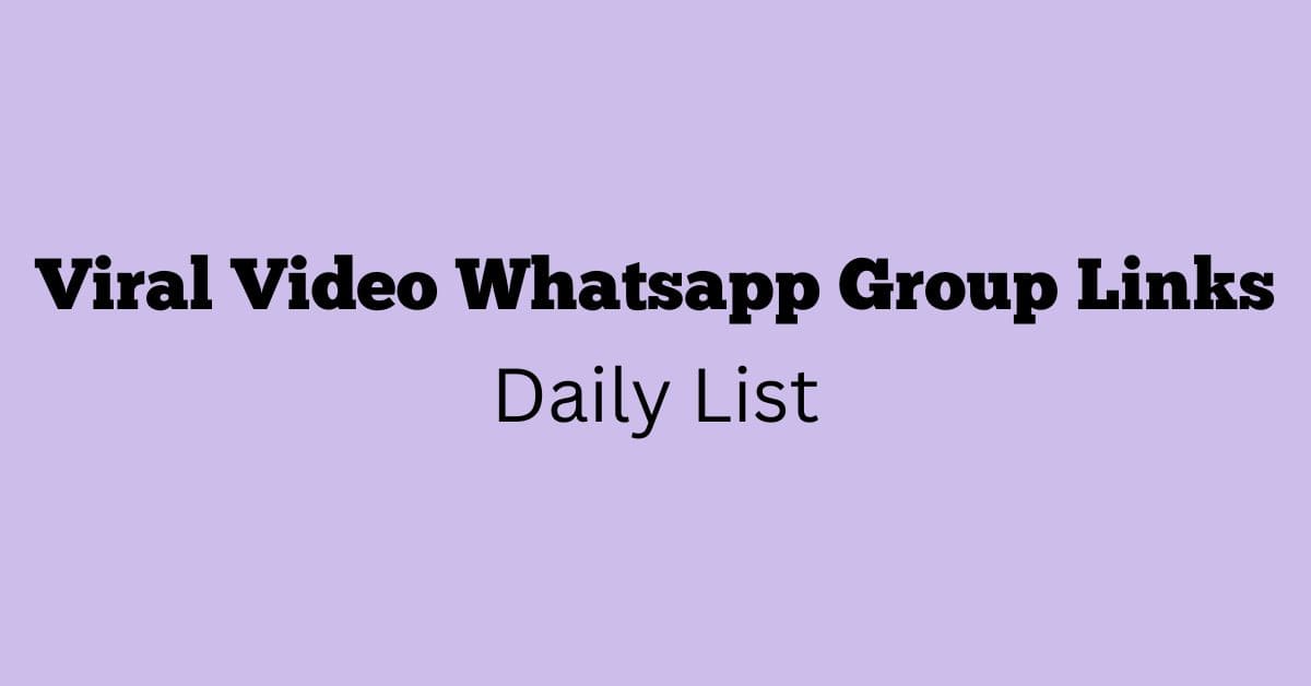 Viral Video Whatsapp Group Links Daily List