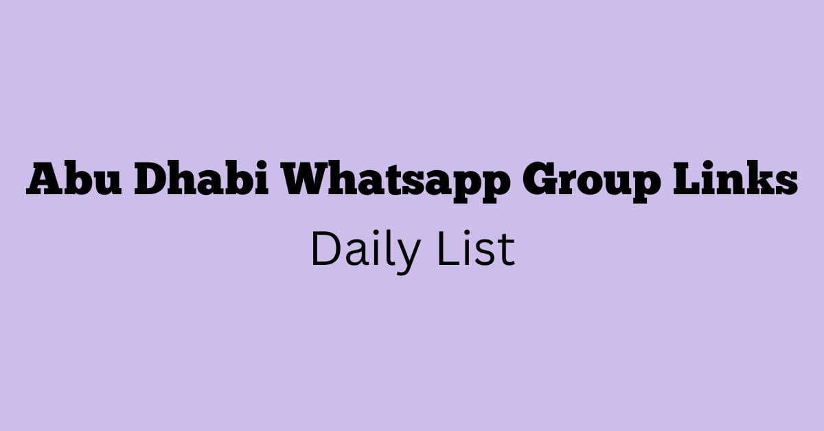 Abu Dhabi Whatsapp Group Links Daily List