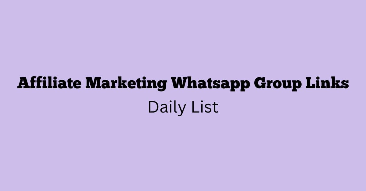 Affiliate Marketing Whatsapp Group Links Daily List