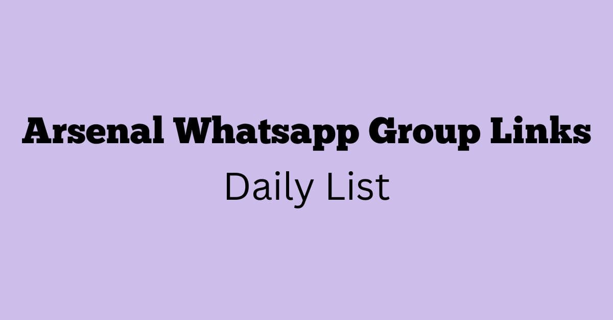 Arsenal Whatsapp Group Links Daily List