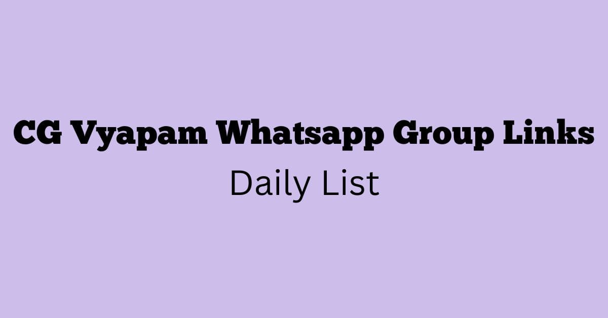 CG Vyapam Whatsapp Group Links Daily List