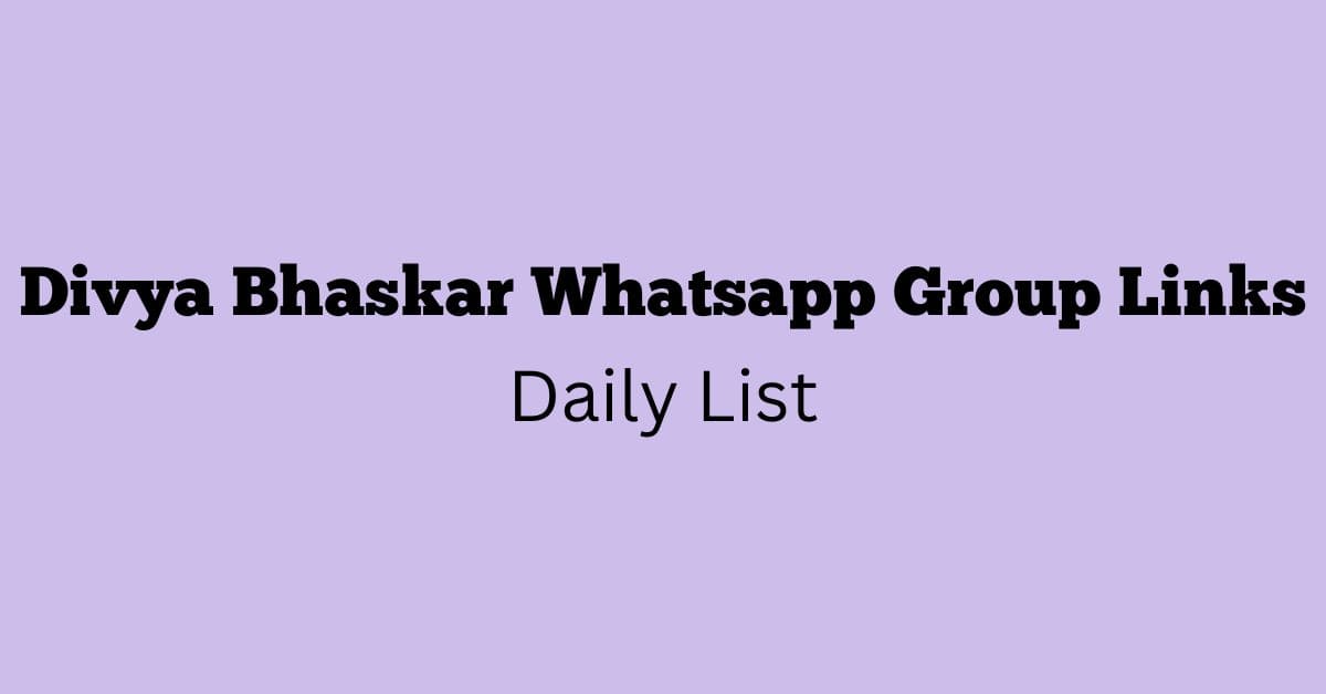 Divya Bhaskar Whatsapp Group Links Daily List