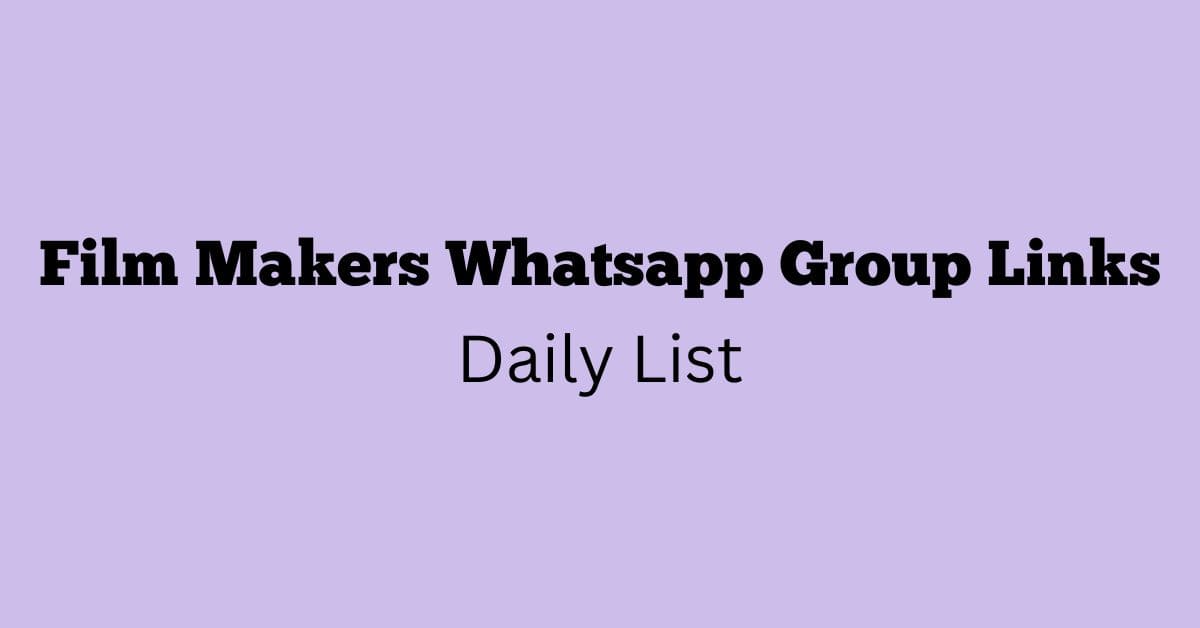 Film Makers Whatsapp Group Links Daily List