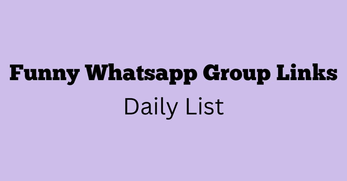 Funny Whatsapp Group Links Daily List