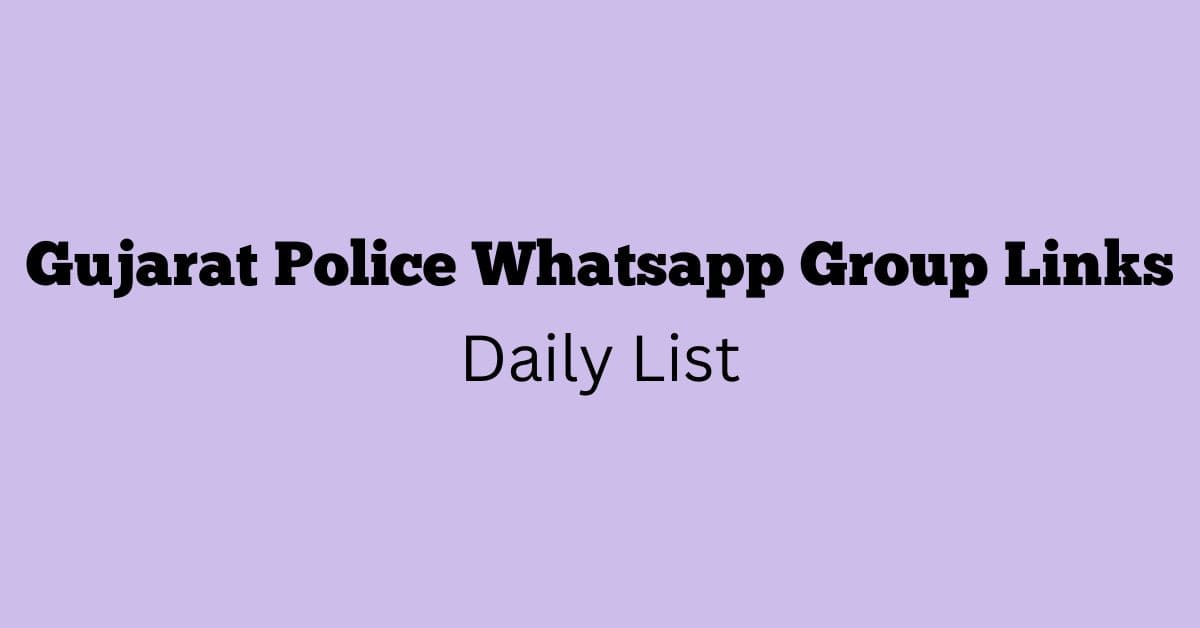 Gujarat Police Whatsapp Group Links Daily List