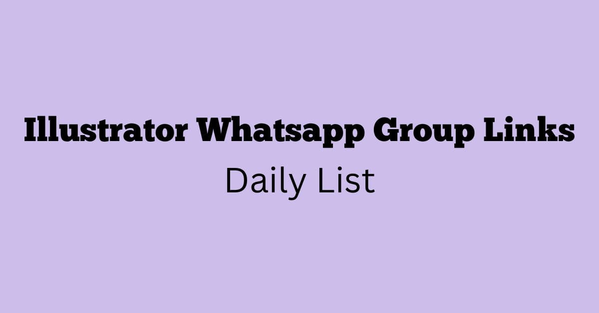 Illustrator Whatsapp Group Links Daily List