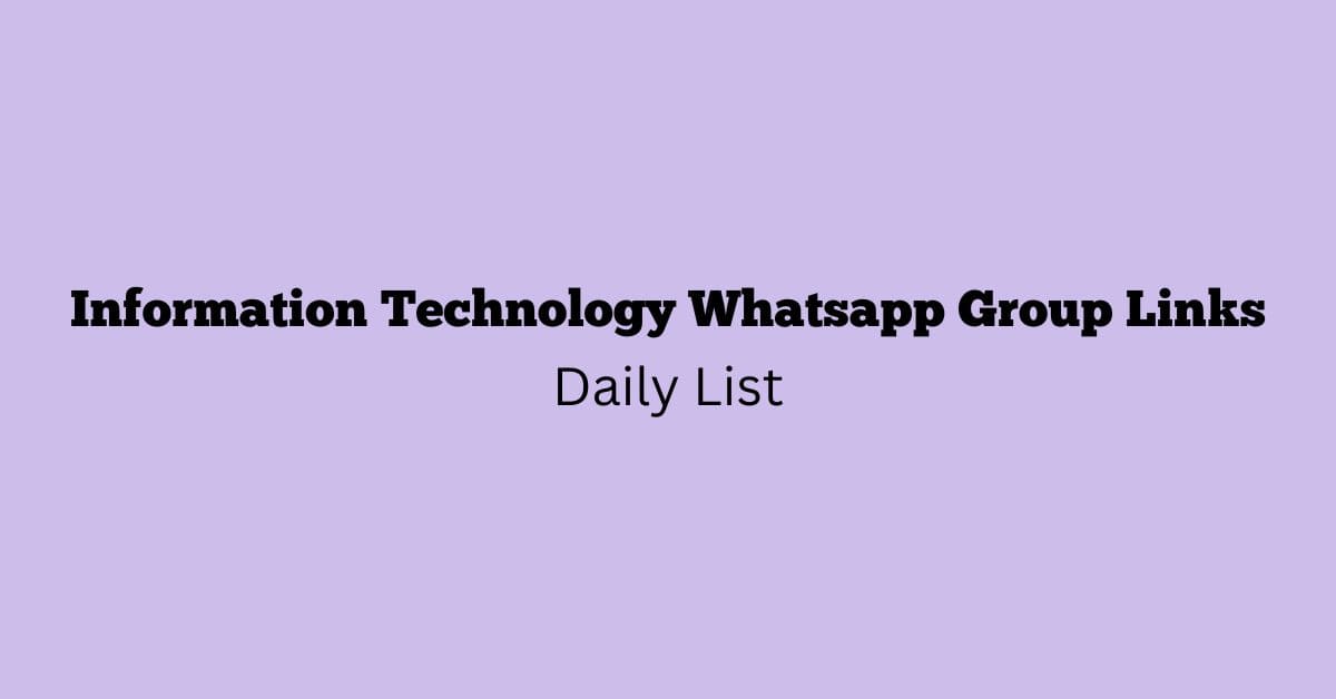 Information Technology Whatsapp Group Links Daily List