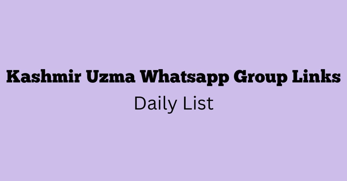 Kashmir Uzma Whatsapp Group Links Daily List