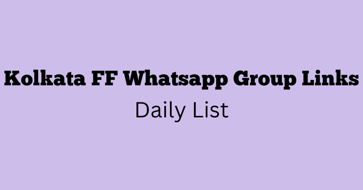 Kolkata FF Whatsapp Group Links Daily List