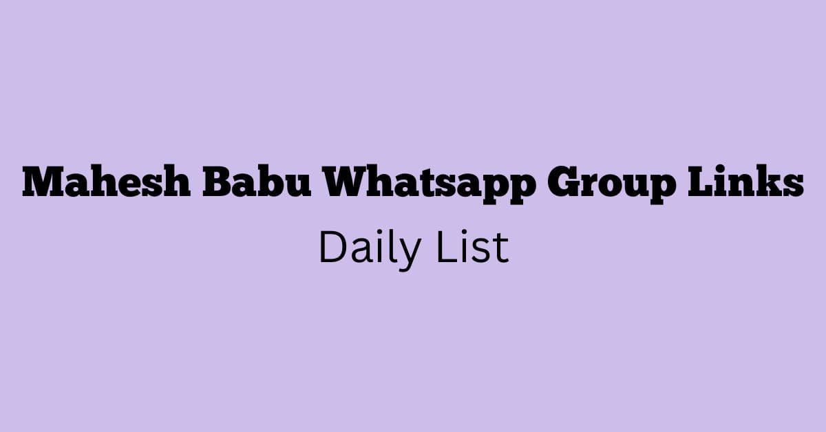 Mahesh Babu Whatsapp Group Links Daily List