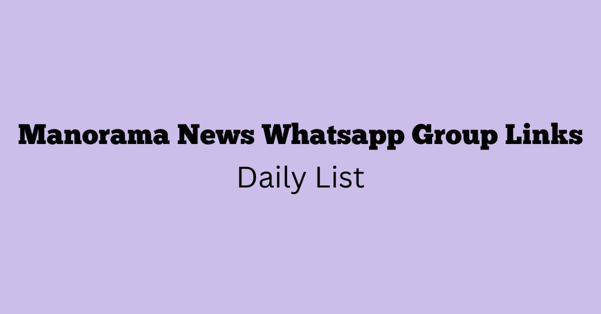 Manorama News Whatsapp Group Links Daily List