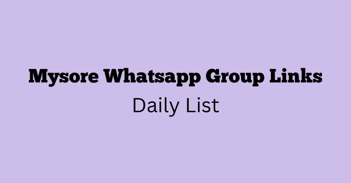 Mysore Whatsapp Group Links Daily List