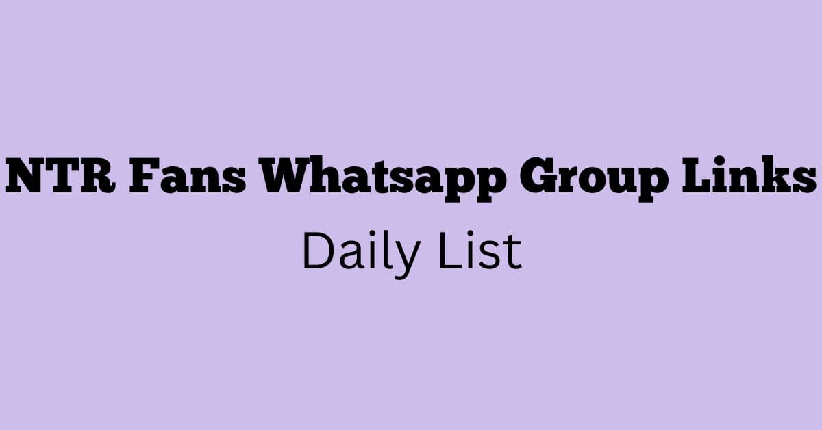 NTR Fans Whatsapp Group Links Daily List