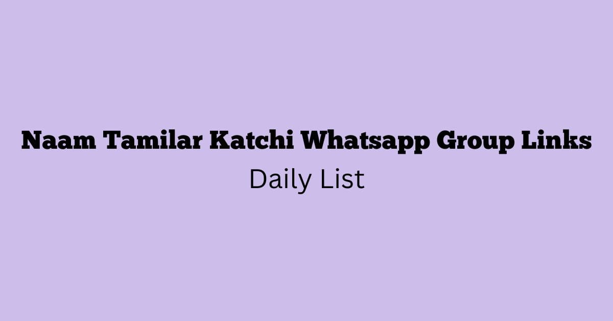 Naam Tamilar Katchi Whatsapp Group Links Daily List