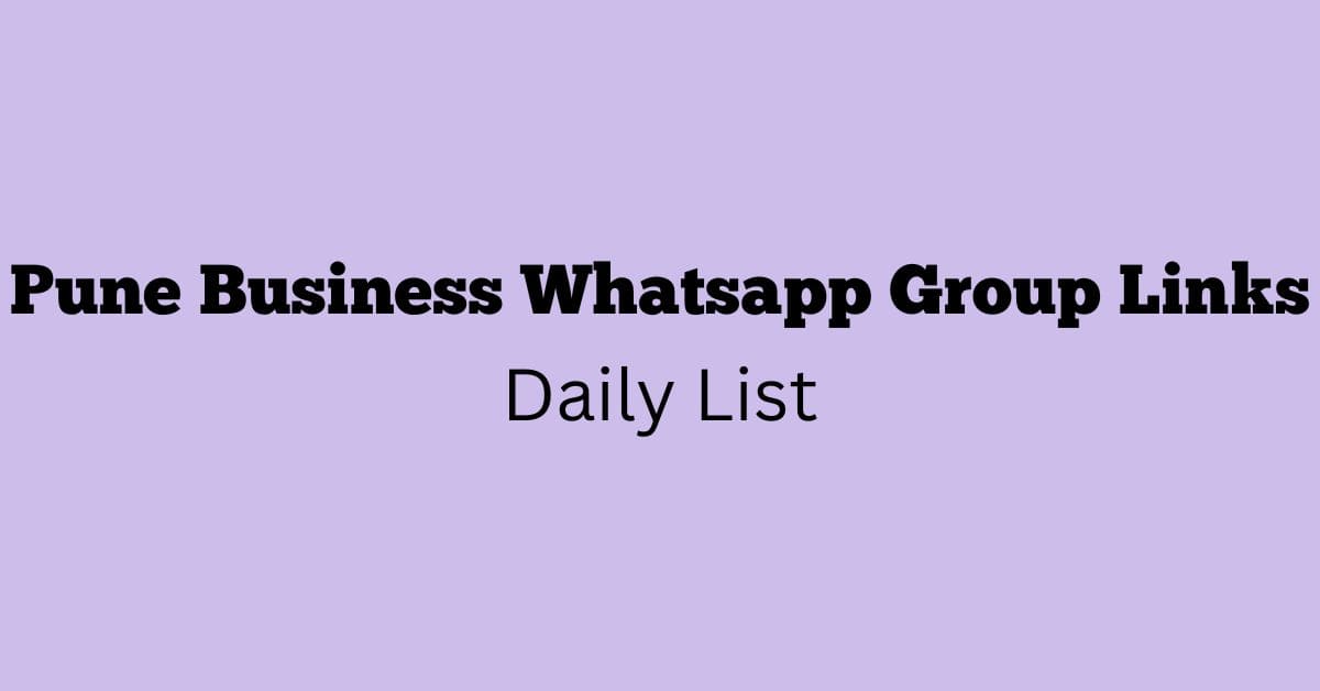 Pune Business Whatsapp Group Links Daily List