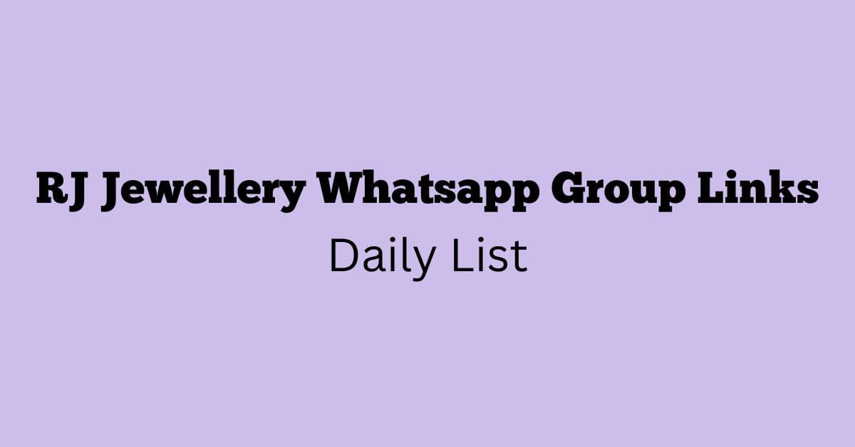 RJ Jewellery Whatsapp Group Links Daily List