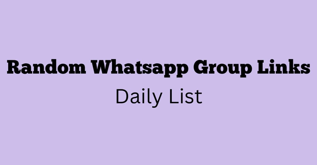 Random Whatsapp Group Links Daily List